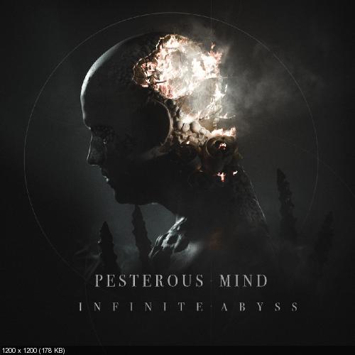 Pesterous Mind - Infinite Abyss (2017)