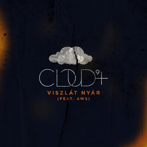 Cloud 9+ - Viszl&#225;t Ny&#225;r [Single] (2018)