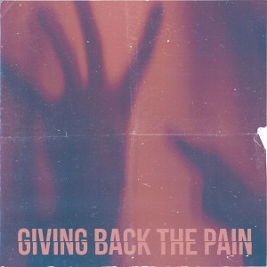 Afterlife - Giving Back the Pain (Single) (2018)