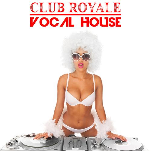 Club Royale Vocal House (2018)
