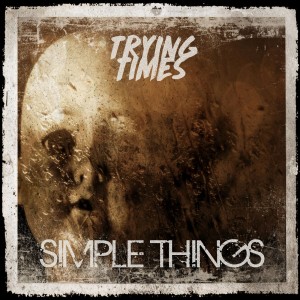 Trying Times - Simple Things (Single) (2018)